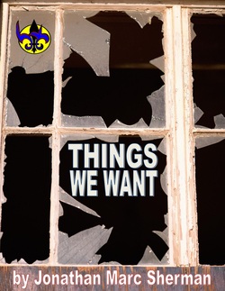 Things We Want, Louisville Bard's Town Theater