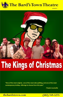 The Kings of Christmas, Louisville Bard's Town Theater